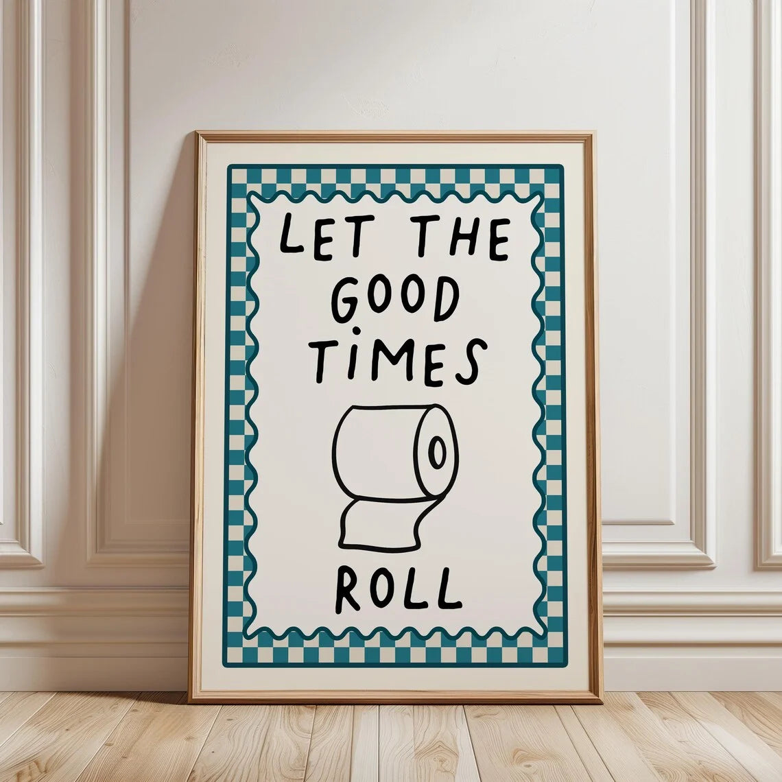 Let the Good Times Roll Funny Bathroom Wall Art Decorative Giclee Print Unframed Poster Ideal for Home Decor