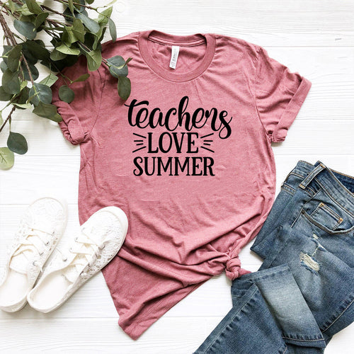 Teachers Love Summer Shirt